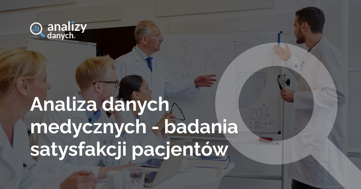 Analiza danych medycznych - badania satysfakcji pacjentów
