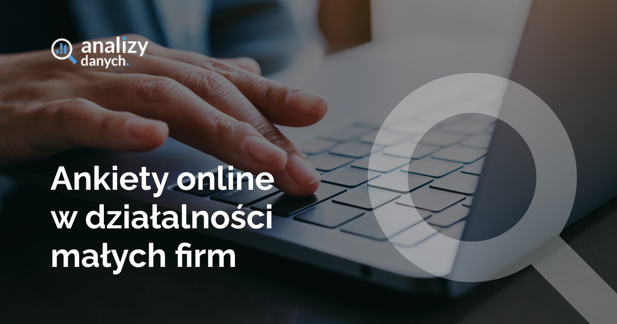 Ankiety online w działalności małych firm