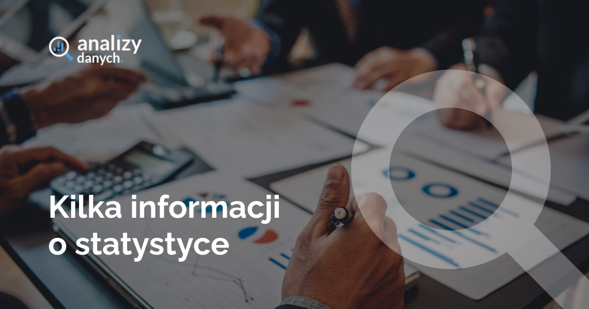 Kilka informacji o statystyce