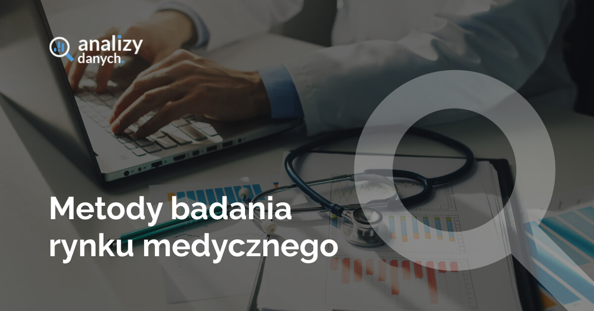 Metody badania rynku medycznego