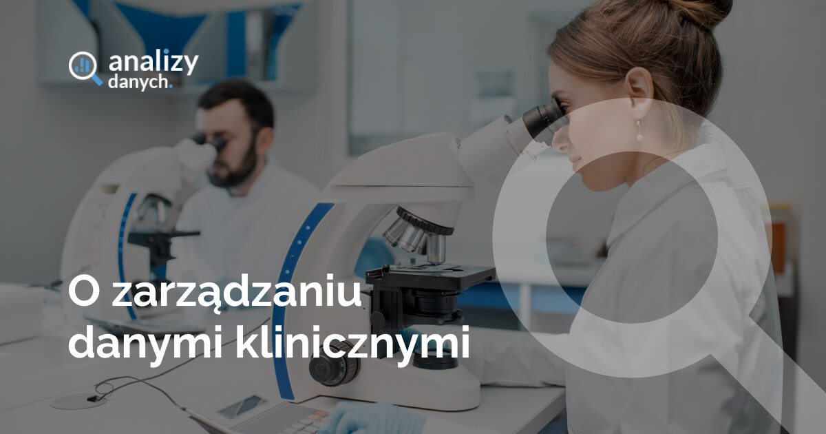 O zarządzaniu danymi klinicznymi