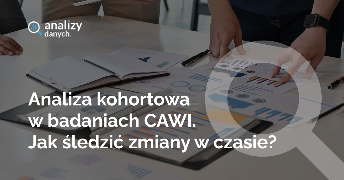 Analiza kohortowa w badaniach CAWI. Jak śledzić zmiany w czasie?